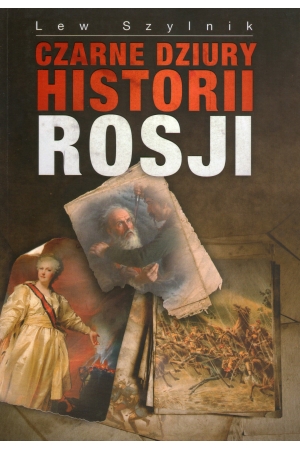 Lew Szylnik, Czarne dziury historii Rosji 